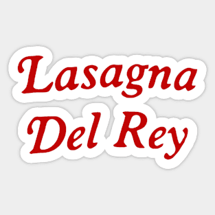 Lasagna del Rey Sticker